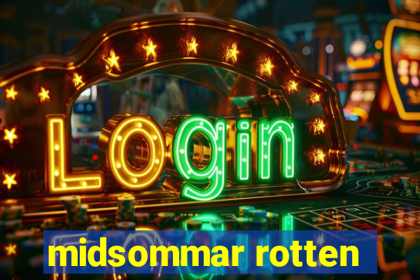 midsommar rotten